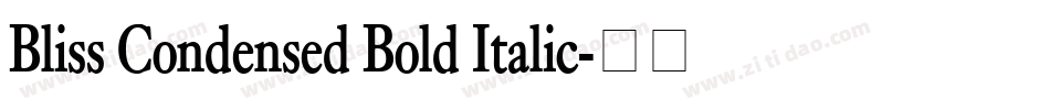 Bliss Condensed Bold Italic字体转换